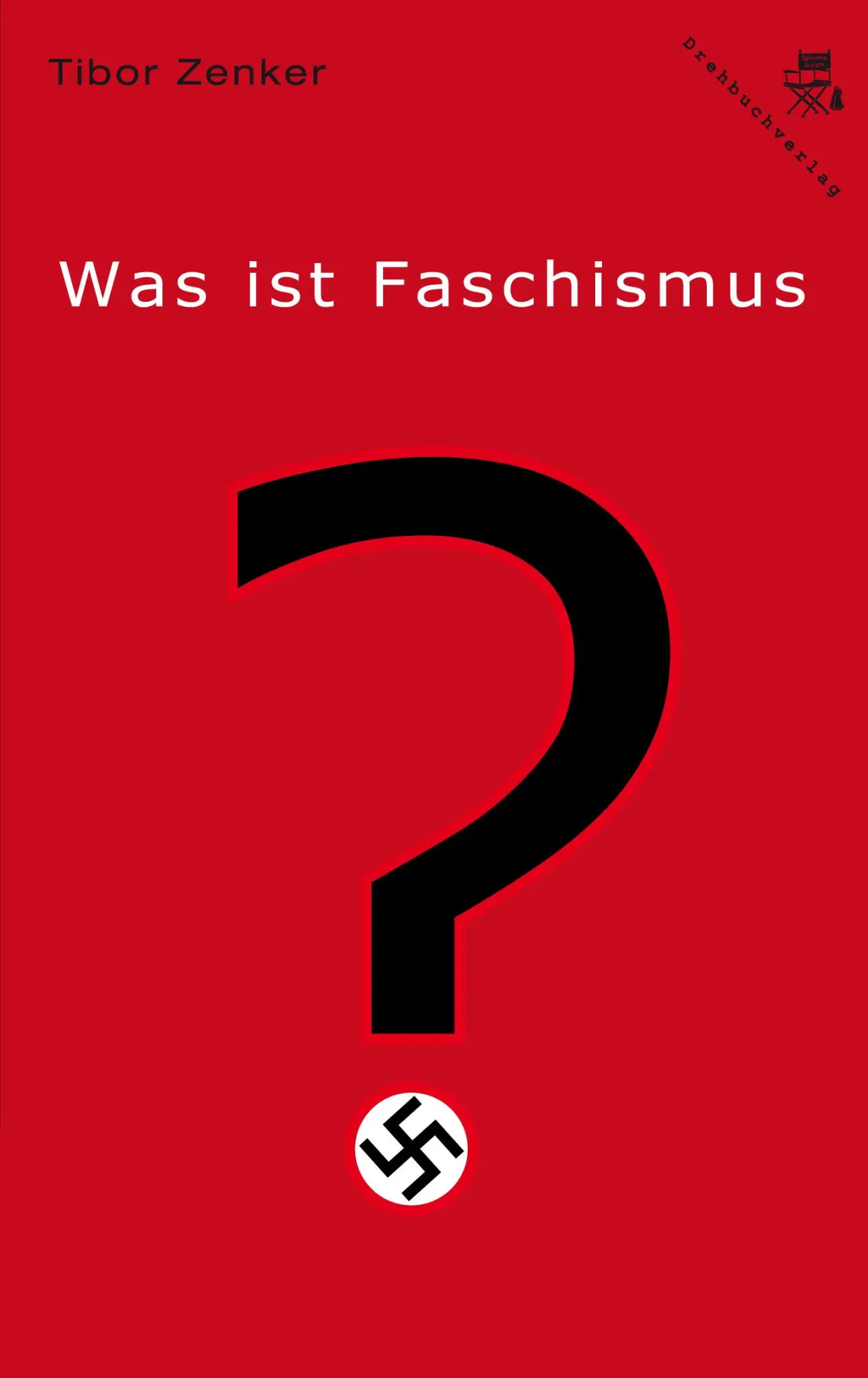 Cover: 9783902471505 | Was ist Faschismus? | Tibor Zenker | Taschenbuch | 176 S. | Deutsch