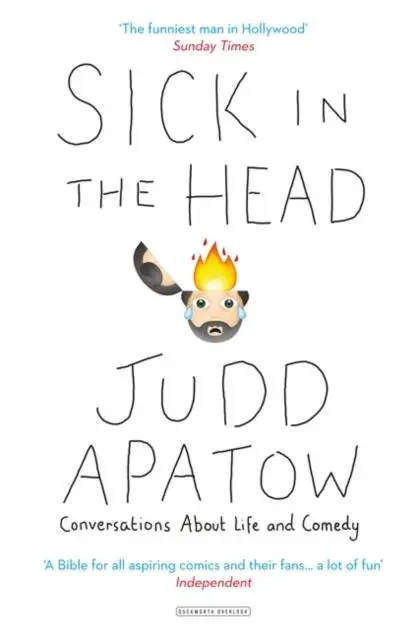 Cover: 9780715651605 | Sick in the Head | Conversations about Life and Comedy | Judd Apatow Cover: 9780715651605 | Sick in the Head | Conversations about Life and Comedy | Judd Apatow