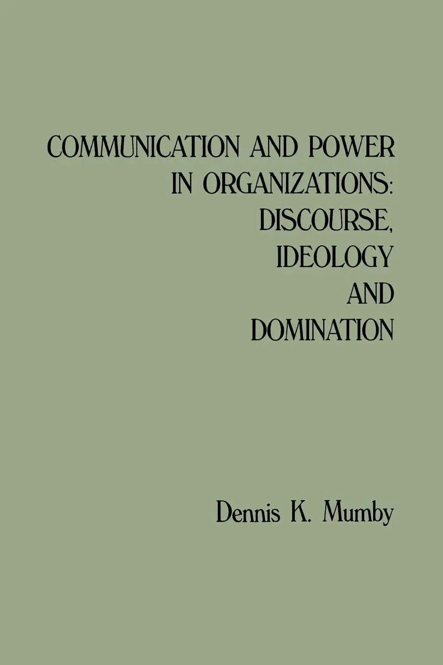 Cover: 9781567501605 | Communication and Power in Organizations | Dennis K. Mumby | Buch