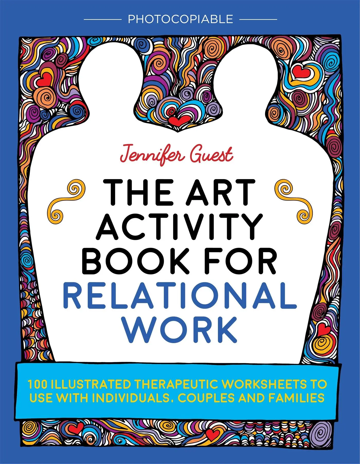 Cover: 9781785921605 | The Art Activity Book for Relational Work | Jennifer Guest | Buch