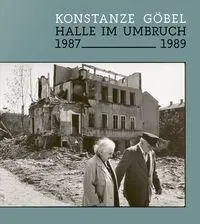 Cover: 9783689481605 | Halle im Umbruch. 1987-1989 | Christian Philipsen (u. a.) | Buch