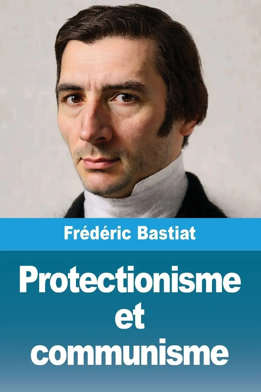 Cover: 9783690821605 | Protectionisme et communisme | Frédéric Bastiat | Taschenbuch | 2025