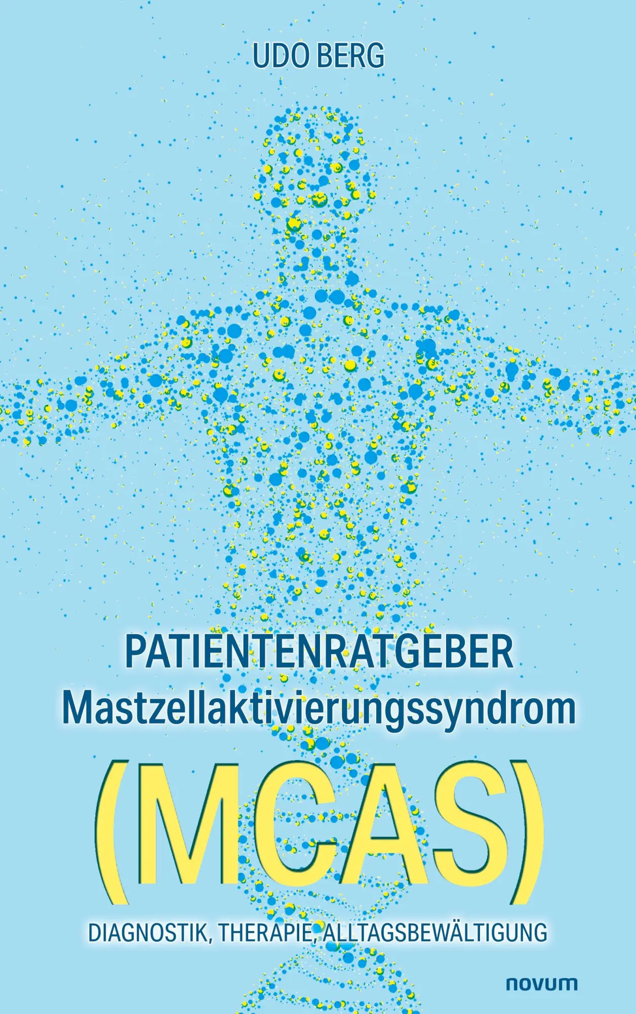 Cover: 9783711601605 | Patientenratgeber Mastzellaktivierungssyndrom (MCAS) | Udo Berg | Buch