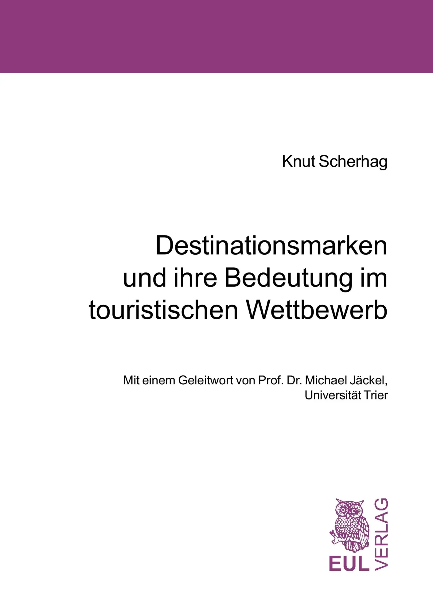 Cover: 9783899361605 | Destinationsmarken und ihre Bedeutung im touristischen Wettbewerb