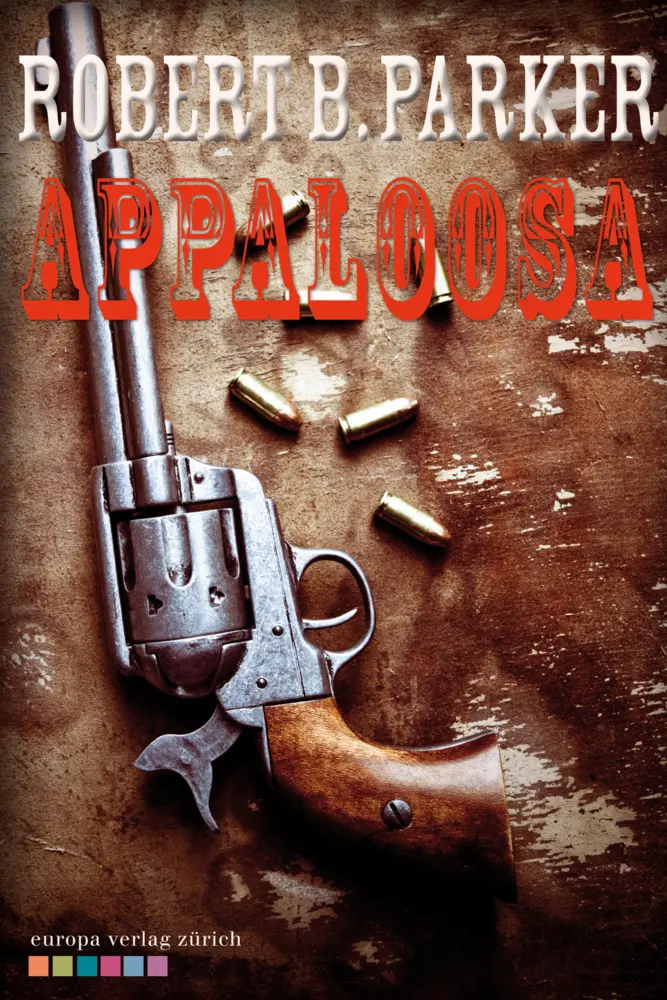 Cover: 9783905811605 | Appaloosa | Robert B. Parker | Buch | 350 S. | Deutsch | 2012