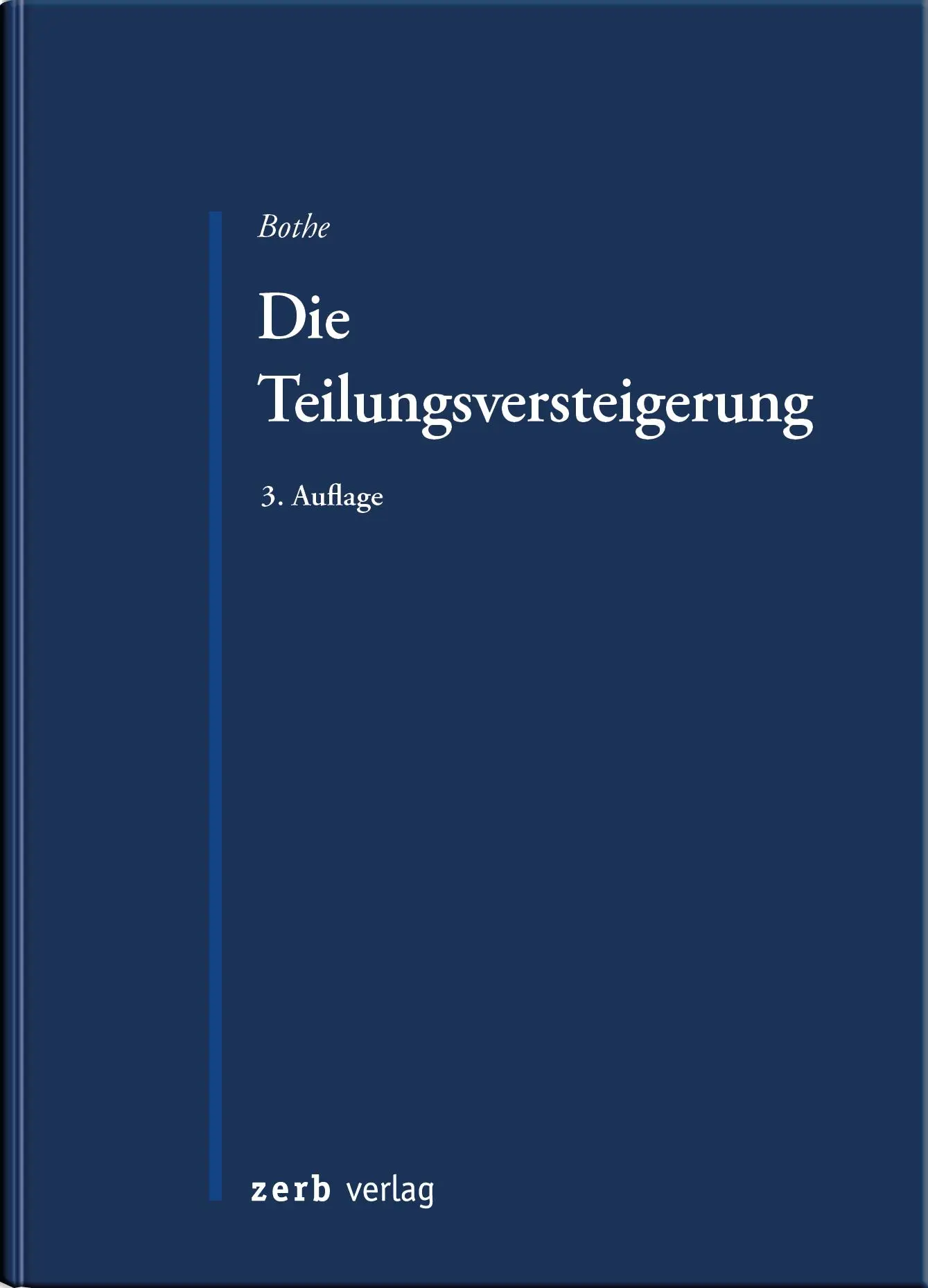 Cover: 9783956611605 | Die Teilungsversteigerung | Peter Bothe | Taschenbuch | 252 S. | 2025