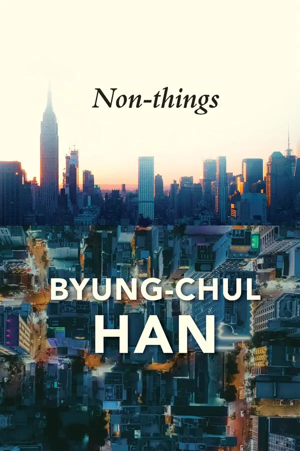 Cover: 9781509551705 | Non-Things | Upheaval in the Lifeworld | Byung-Chul Han | Taschenbuch