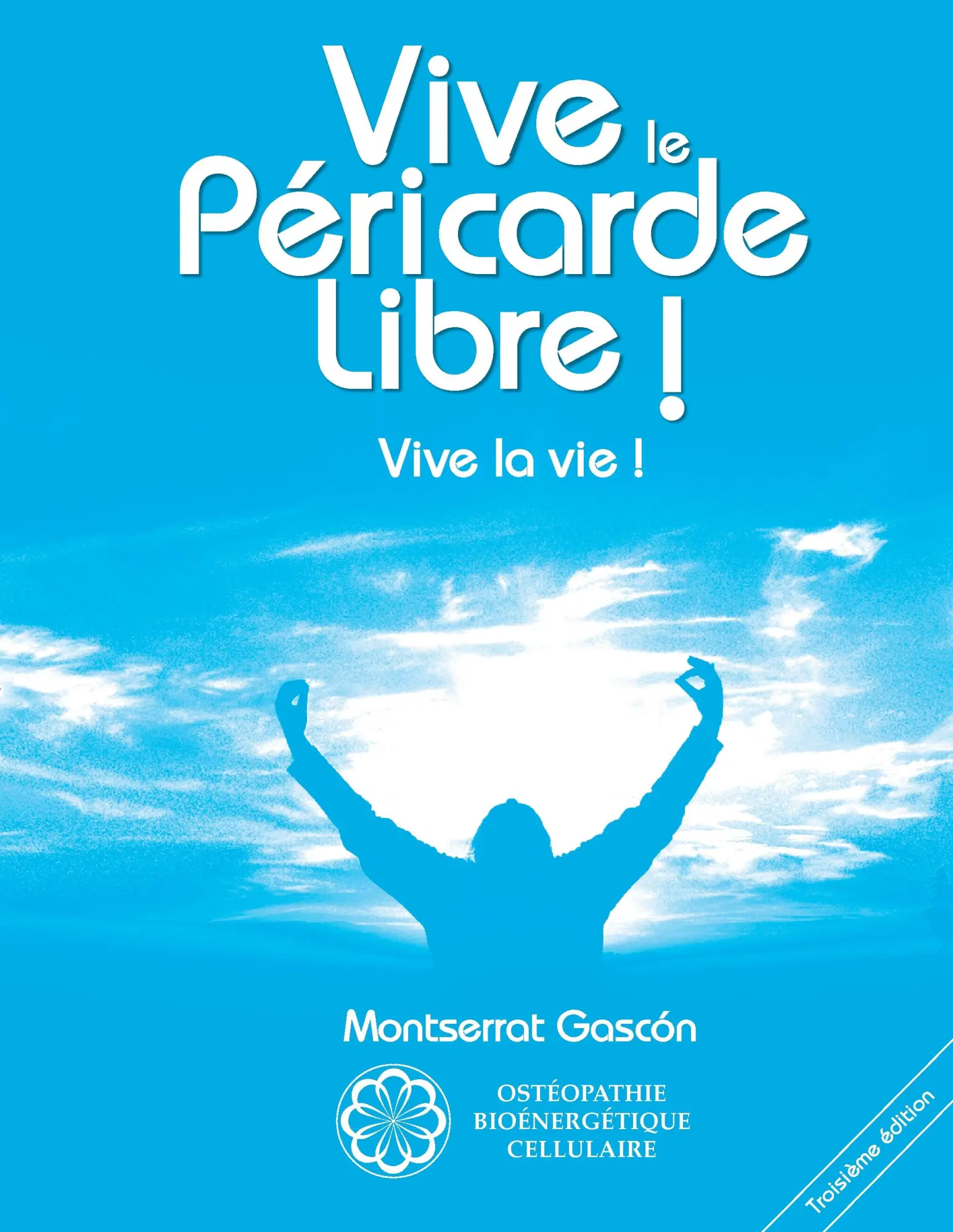 Cover: 9782810621705 | Vive le Péricarde Libre ! | Vive la Vie ! | Montserrat Gascon Segundo