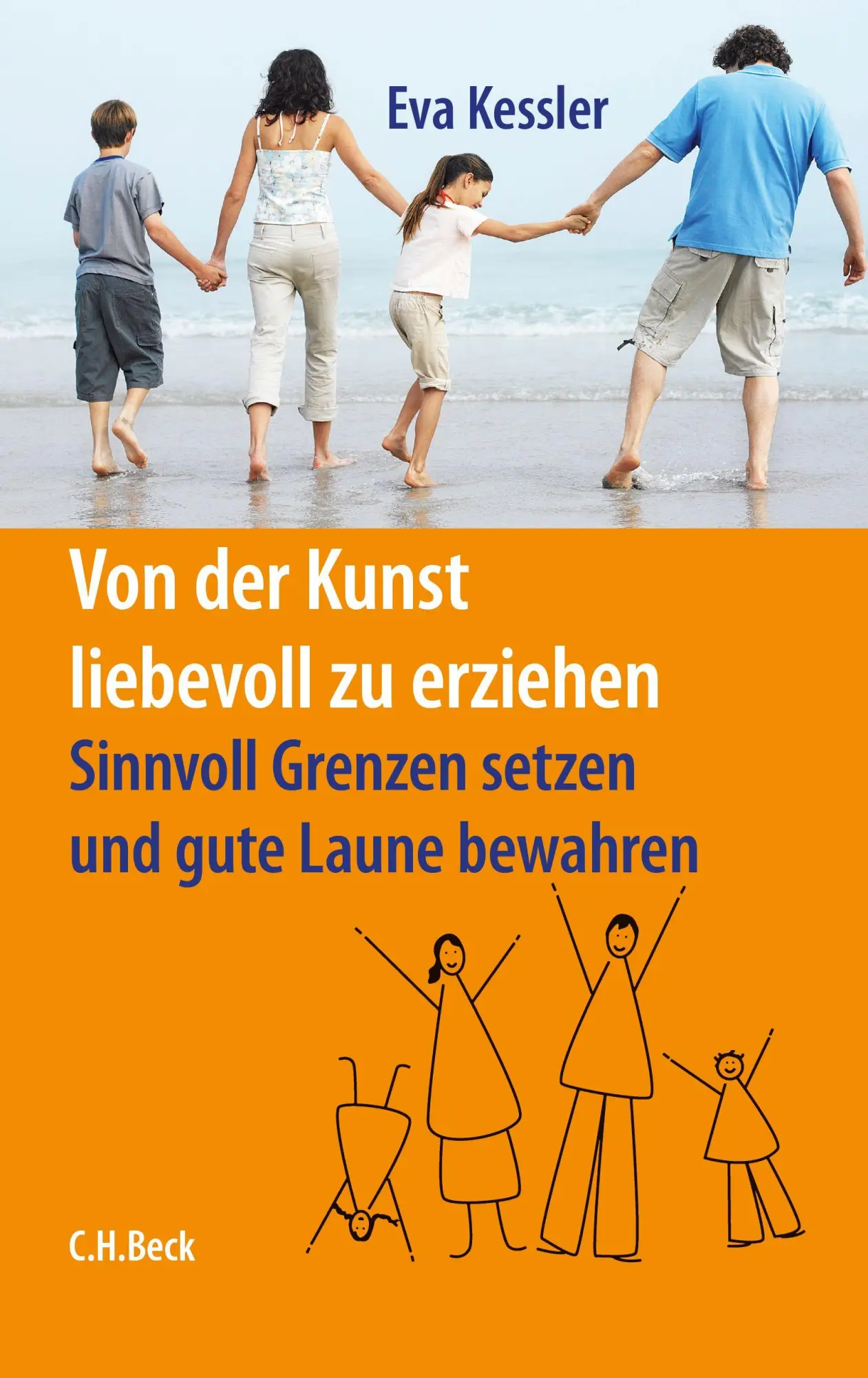 Cover: 9783406841705 | Von der Kunst, liebevoll zu erziehen | Eva Kessler | Taschenbuch