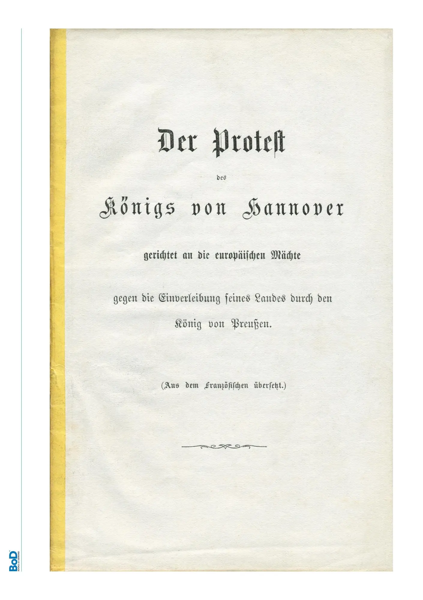 Cover: 9783750441705 | Der Protest des Königs von Hannover gerichtet an die europäischen...