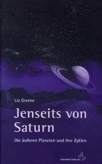 Cover: 9783899971705 | Jenseits von Saturn | Liz Greene | Buch | Standardwerke der Astrologie
