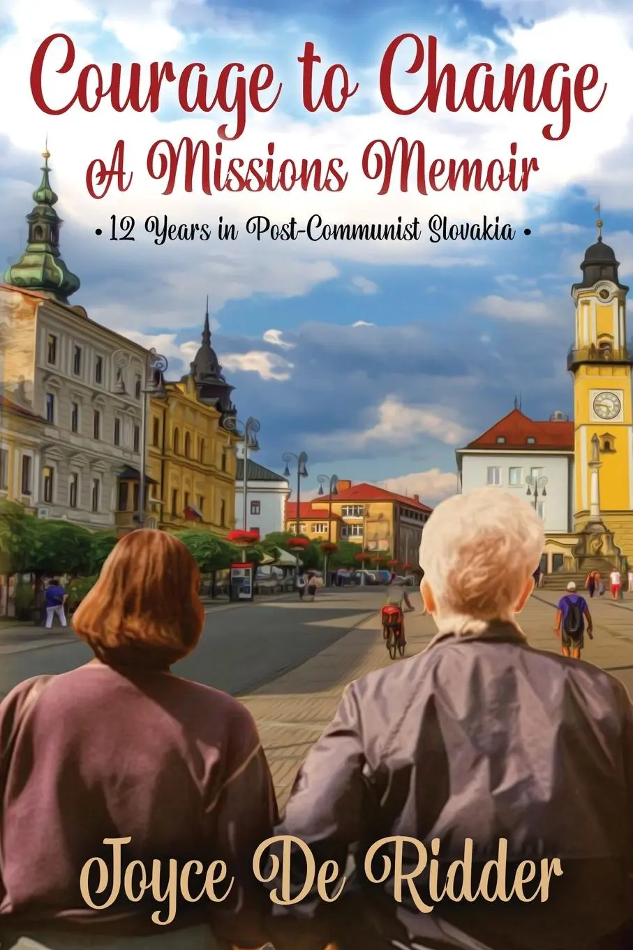 Cover: 9798988011705 | Courage to Change, a Missions Memoir 12 Years in Post-Communist...