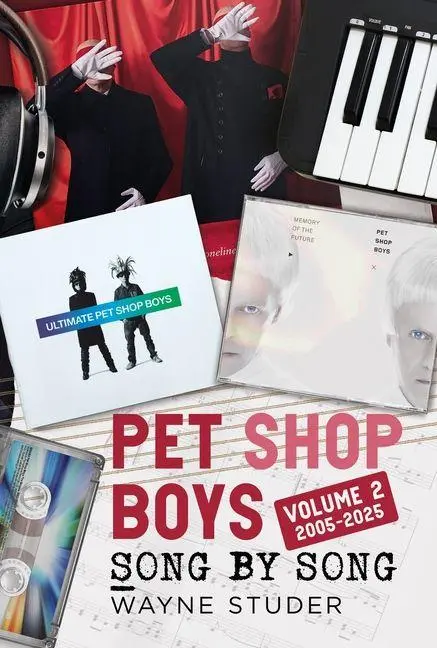 Cover: 9781036151805 | Pet Shop Boys | Song by Song: Volume 2 2005-2025 | Wayne Studer | Buch