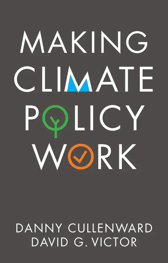 Cover: 9781509541805 | Making Climate Policy Work | Danny Cullenward (u. a.) | Taschenbuch Cover: 9781509541805 | Making Climate Policy Work | Danny Cullenward (u. a.) | Taschenbuch
