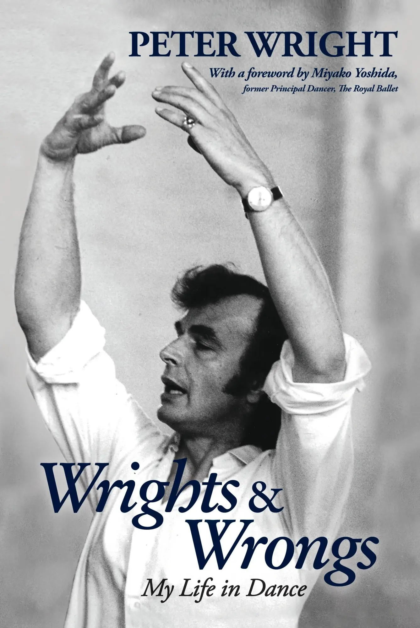 Cover: 9781786821805 | Wrights &amp; Wrongs | My Life in Dance | Peter Wright | Taschenbuch
