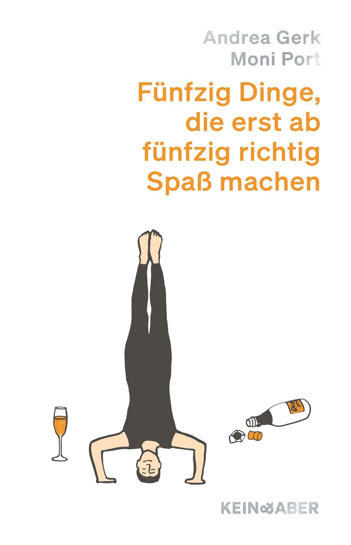 Cover: 9783036951805 | Fünfzig Dinge, die erst ab fünfzig richtig Spaß machen | Andrea Gerk