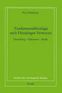 Cover: 9783702221805 | Fundamentaltheologie nach Hansjürgen Verweyen | Peter Ebenbauer | Buch