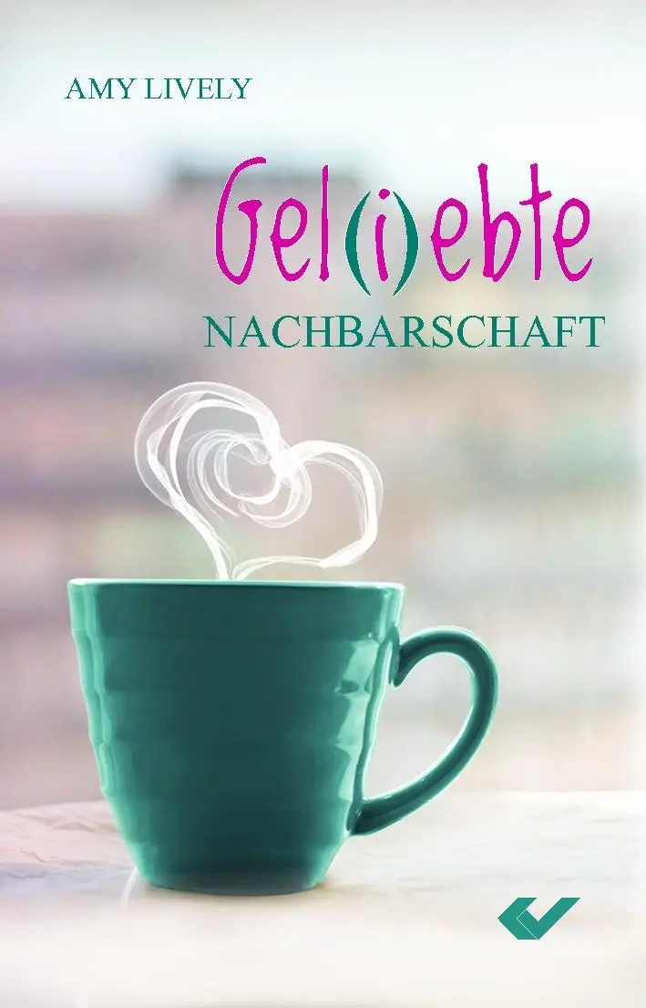 Cover: 9783863531805 | Gel(i)ebte Nachbarschaft | Amy Lively | Buch | 284 S. | Deutsch | 2016