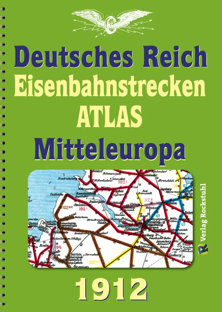 Cover: 9783959661805 | DEUTSCHES REICH 1912. Eisenbahnstrecken des Deutschen Reiches und...