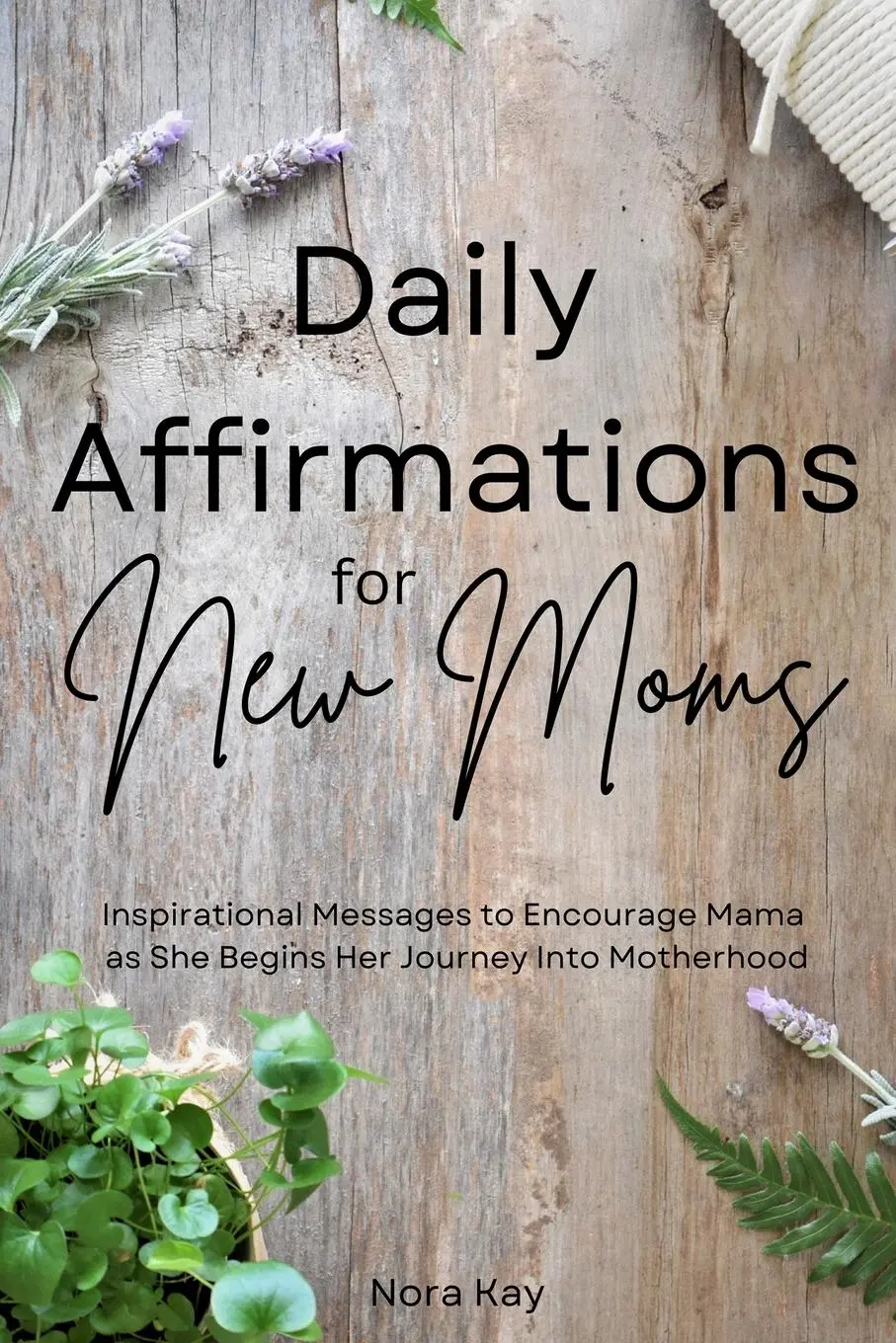 Cover: 9798987871805 | Daily Affirmations for New Moms | Nora Kay | Taschenbuch | Englisch