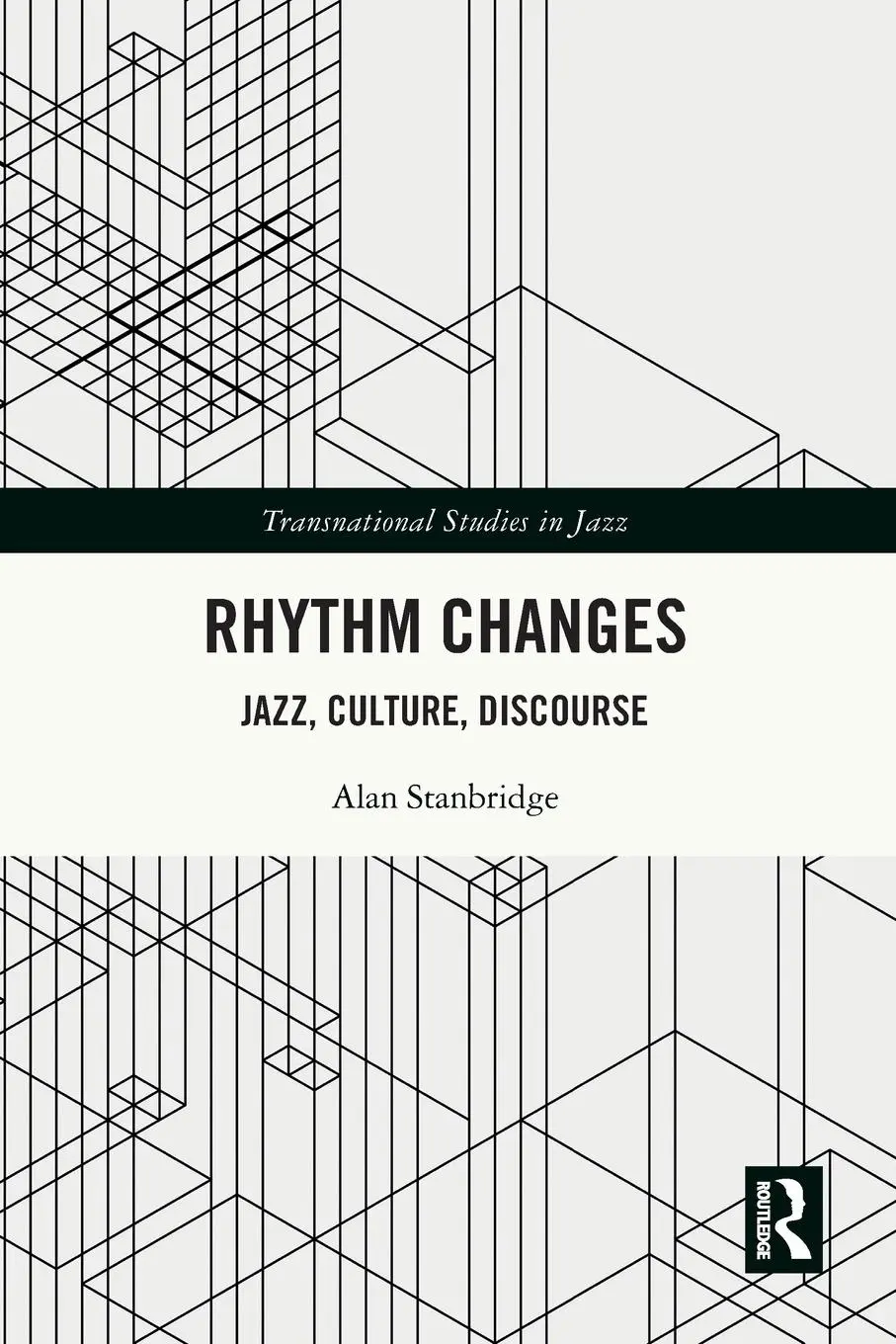 Cover: 9781032251905 | Rhythm Changes | Jazz, Culture, Discourse | Alan Stanbridge | Buch