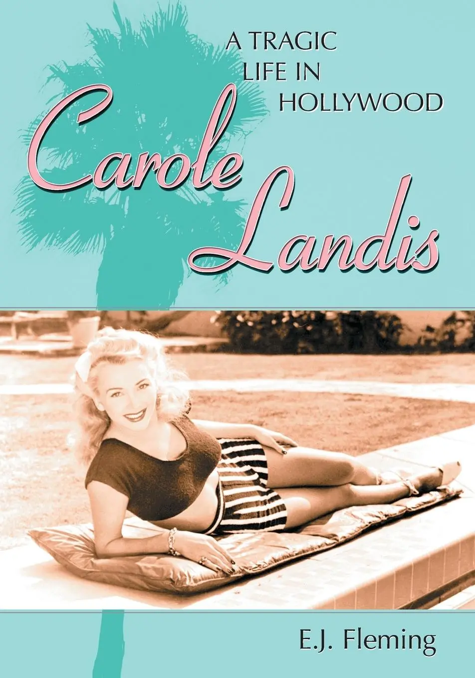 Cover: 9780786422005 | Carole Landis | A Tragic Life in Hollywood | E. J. Fleming | Buch