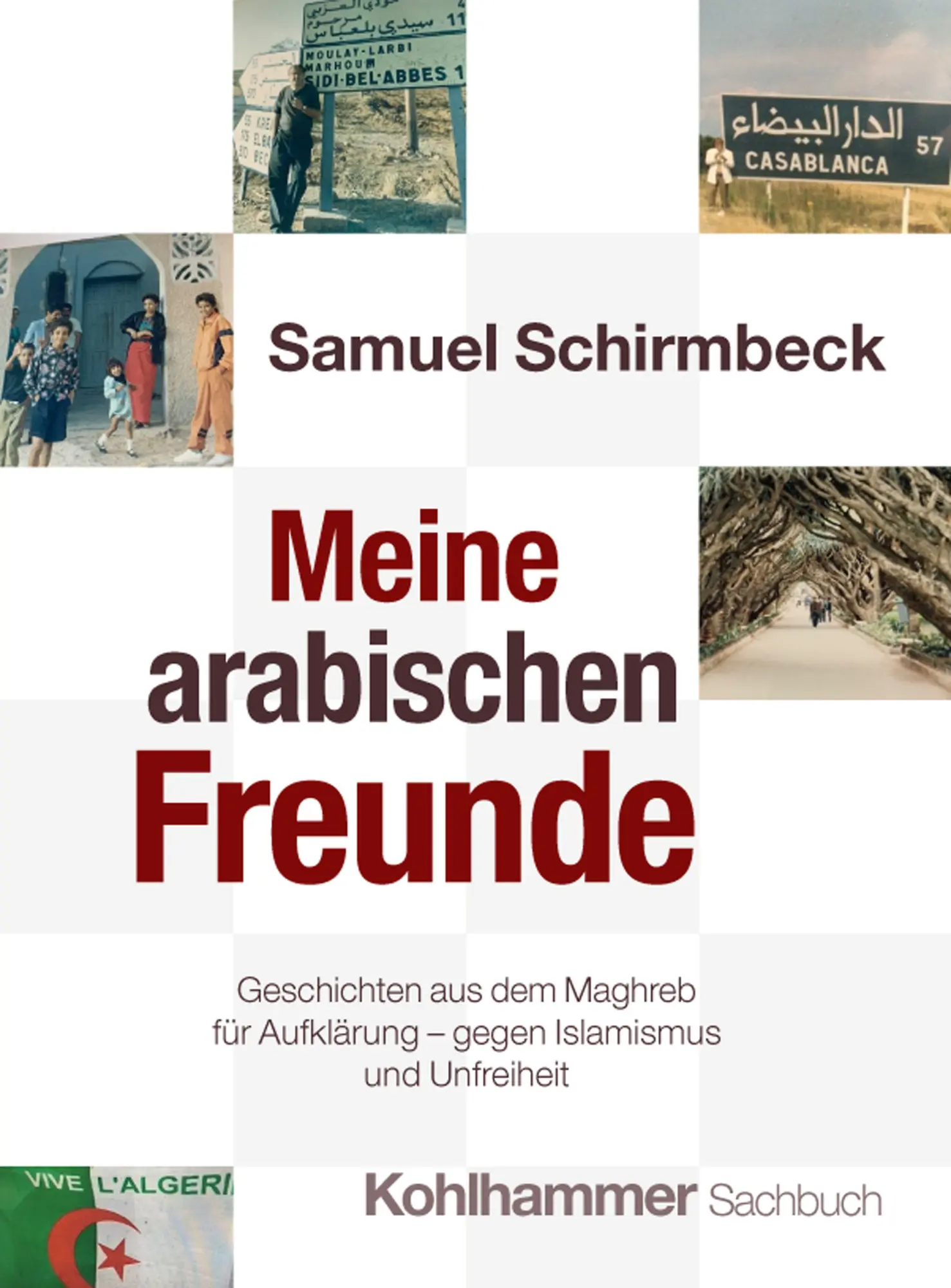 Cover: 9783170482005 | Meine arabischen Freunde | Samuel Schirmbeck | Buch | 436 S. | Deutsch