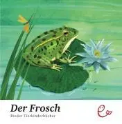 Cover: 9783941172005 | Der Frosch | Rieder Tierkinderbücher 1 | Gaia Volpicelli | Buch | 2008