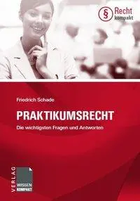 Cover: 9783943082005 | Praktikumsrecht | Die wichtigsten Fragen und Antworten | Schade | 2011