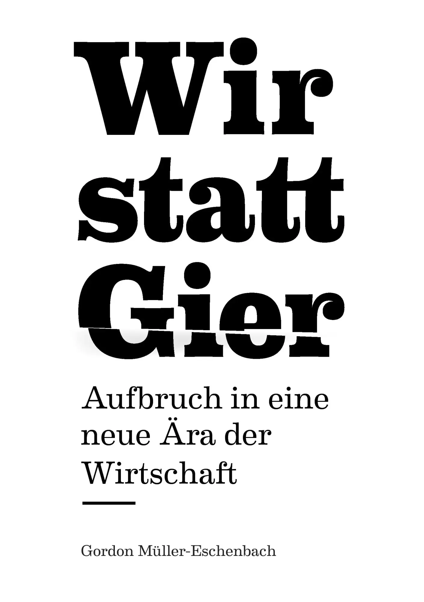 Cover: 9783943602005 | Wir statt Gier | Aufbruch in eine neue Ära der Wirtschaft | Buch