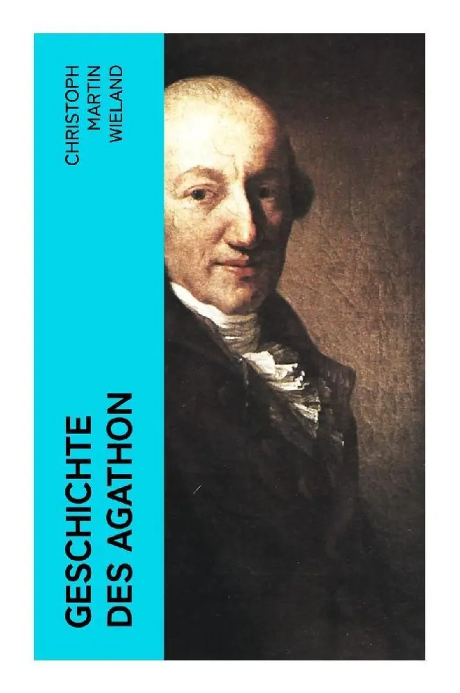 Cover: 9788027352005 | Geschichte des Agathon | Christoph Martin Wieland | Taschenbuch | 2022