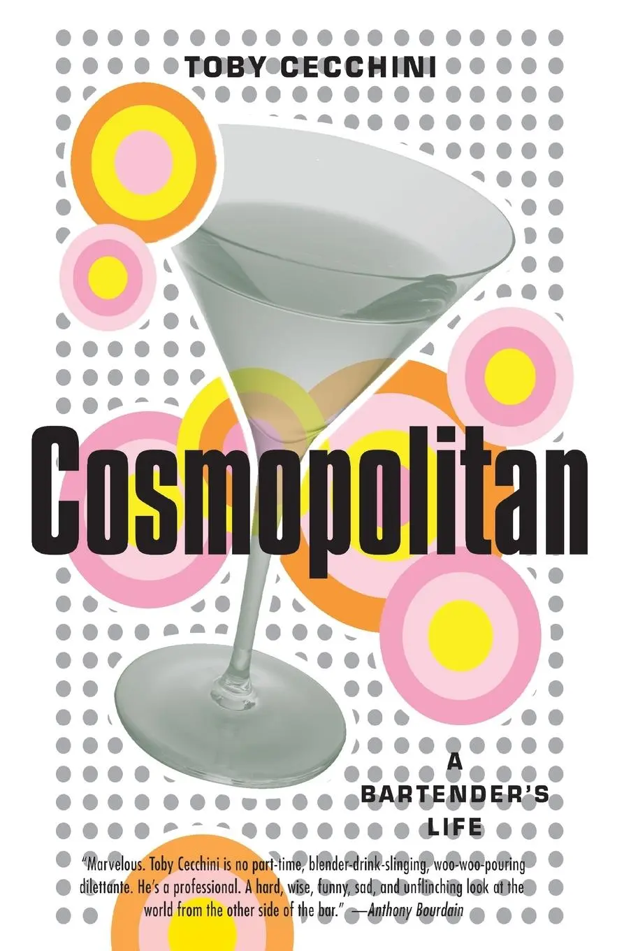 Cover: 9780767912105 | Cosmopolitan | A Bartender's Life | Toby Cecchini | Taschenbuch | 2004