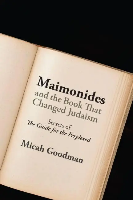 Cover: 9780827612105 | Maimonides and the Book That Changed Judaism | Micah Goodman | Buch
