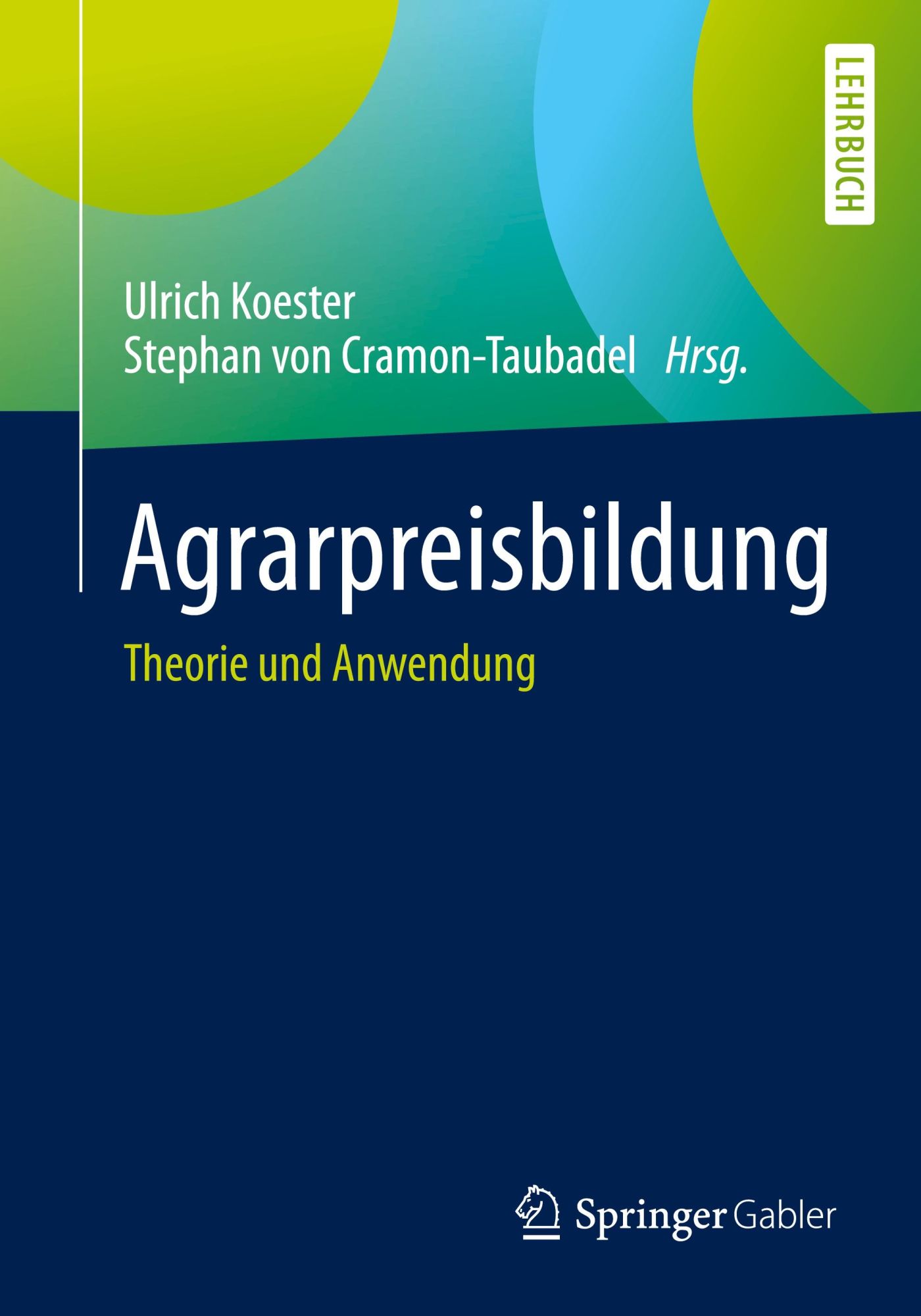 Cover: 9783658332105 | Agrarpreisbildung | Theorie und Anwendung | Cramon-Taubadel (u. a.)