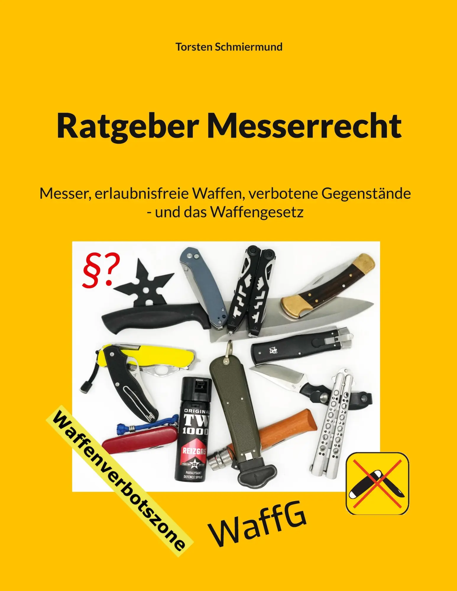 Cover: 9783696712105 | Ratgeber Messerrecht | Torsten Schmiermund | Taschenbuch | 296 S.