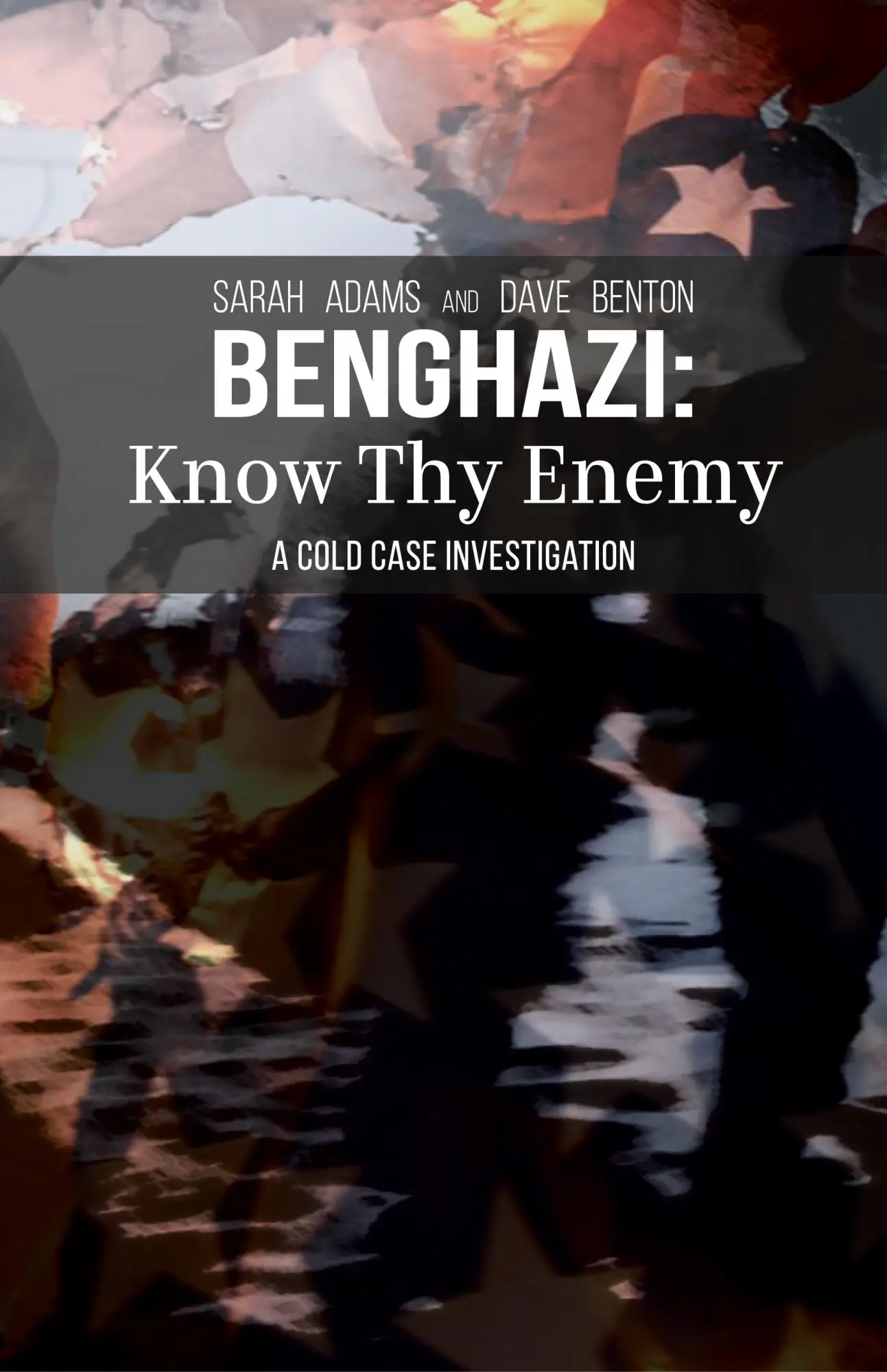 Cover: 9798986822105 | Benghazi | Know Thy Enemy | Sarah Adams (u. a.) | Buch | Gebunden