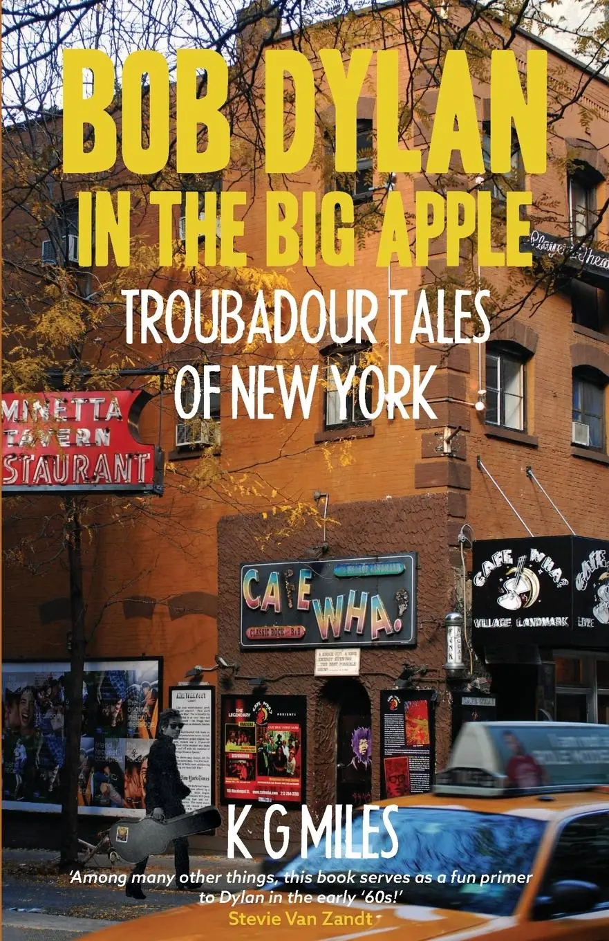 Cover: 9780857162205 | Bob Dylan in the Big Apple | Troubadour Tales of New York | K G Miles