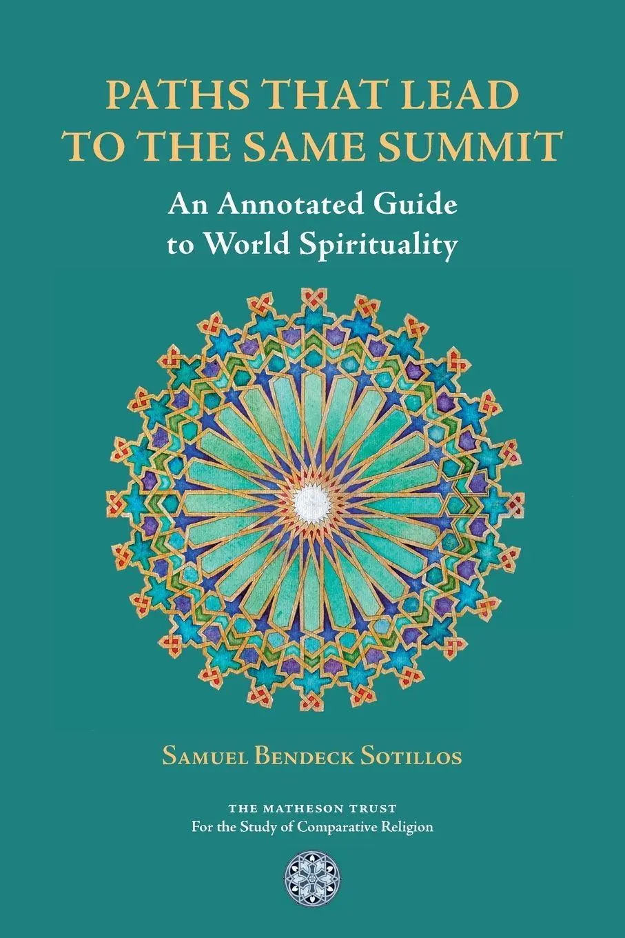 Cover: 9781908092205 | Paths That Lead to the Same Summit | Samuel Bendeck Sotillos | Buch