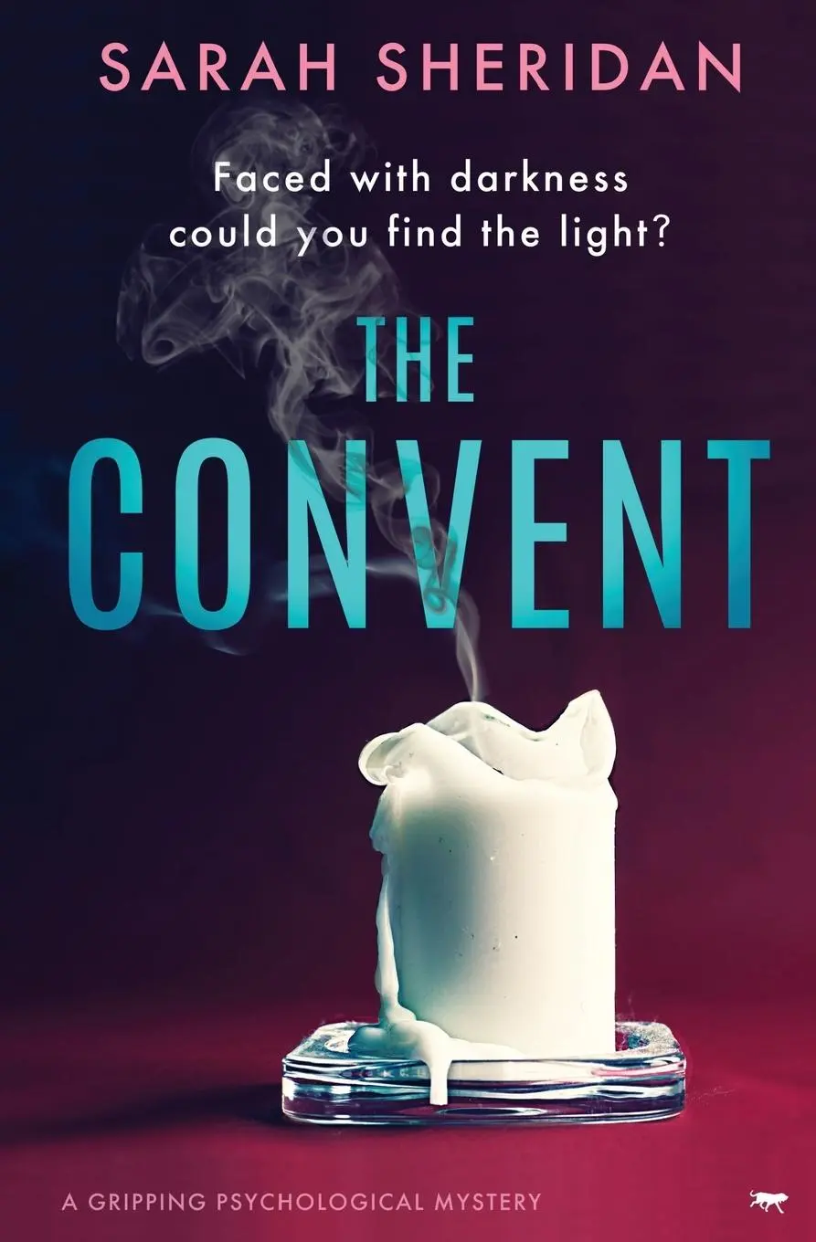 Cover: 9781913942205 | The Convent | A Gripping Psychological Mystery | Sarah Sheridan | Buch