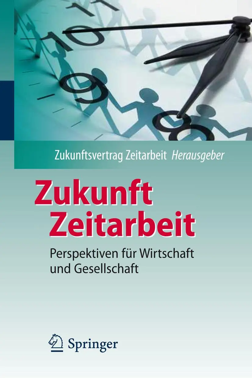 Cover: 9783642242205 | Zukunft Zeitarbeit | Perspektiven für Wirtschaft und Gesellschaft