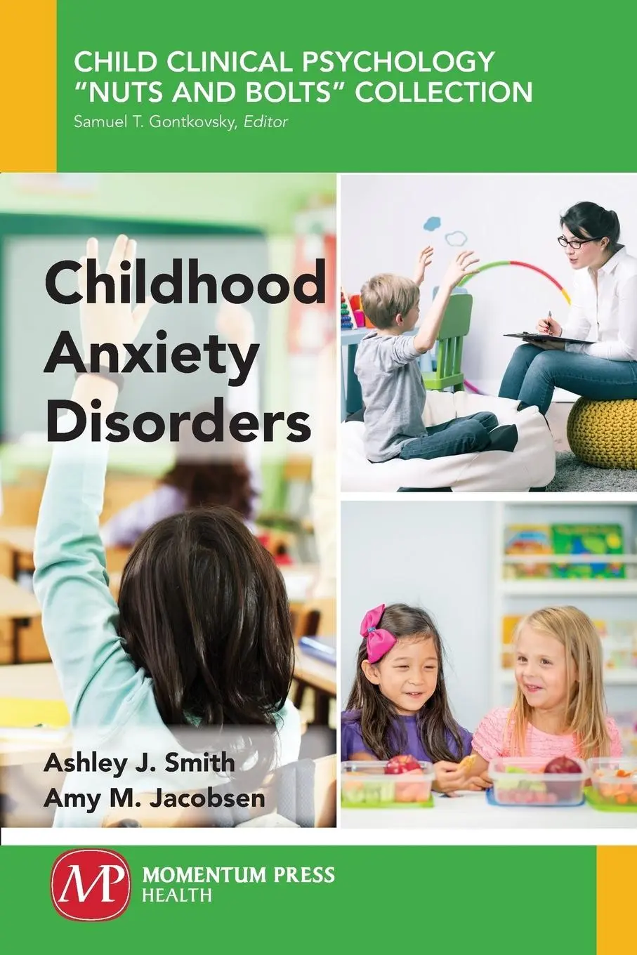 Cover: 9781945612305 | Childhood Anxiety Disorders | Ashley J. Smith (u. a.) | Taschenbuch