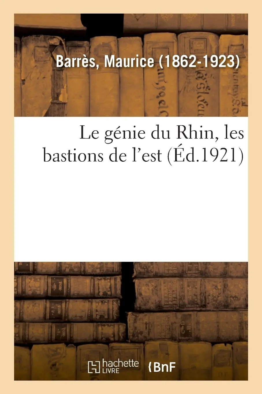 Cover: 9782329042305 | Le Génie Du Rhin, Les Bastions de l'Est | Maurice Barrès | Taschenbuch