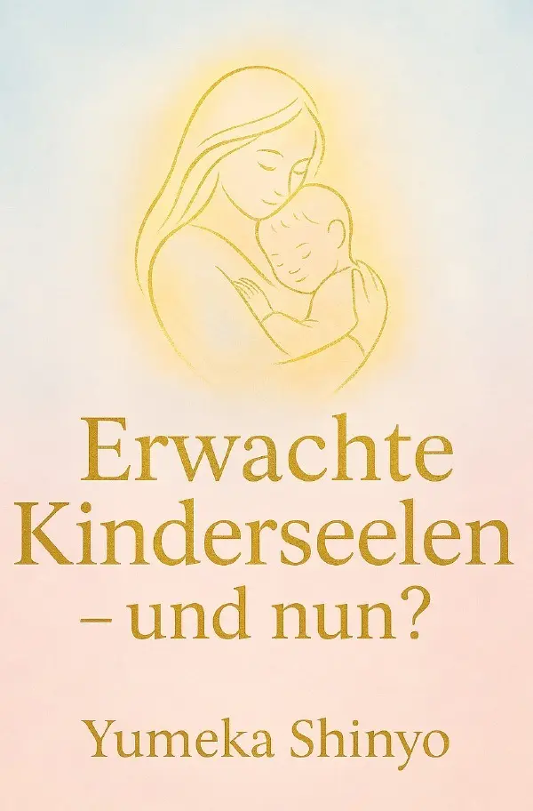 Cover: 9783819782305 | Erwachte Kinderseelen - und nun? | Yumeka Shinyo | Taschenbuch | 2025