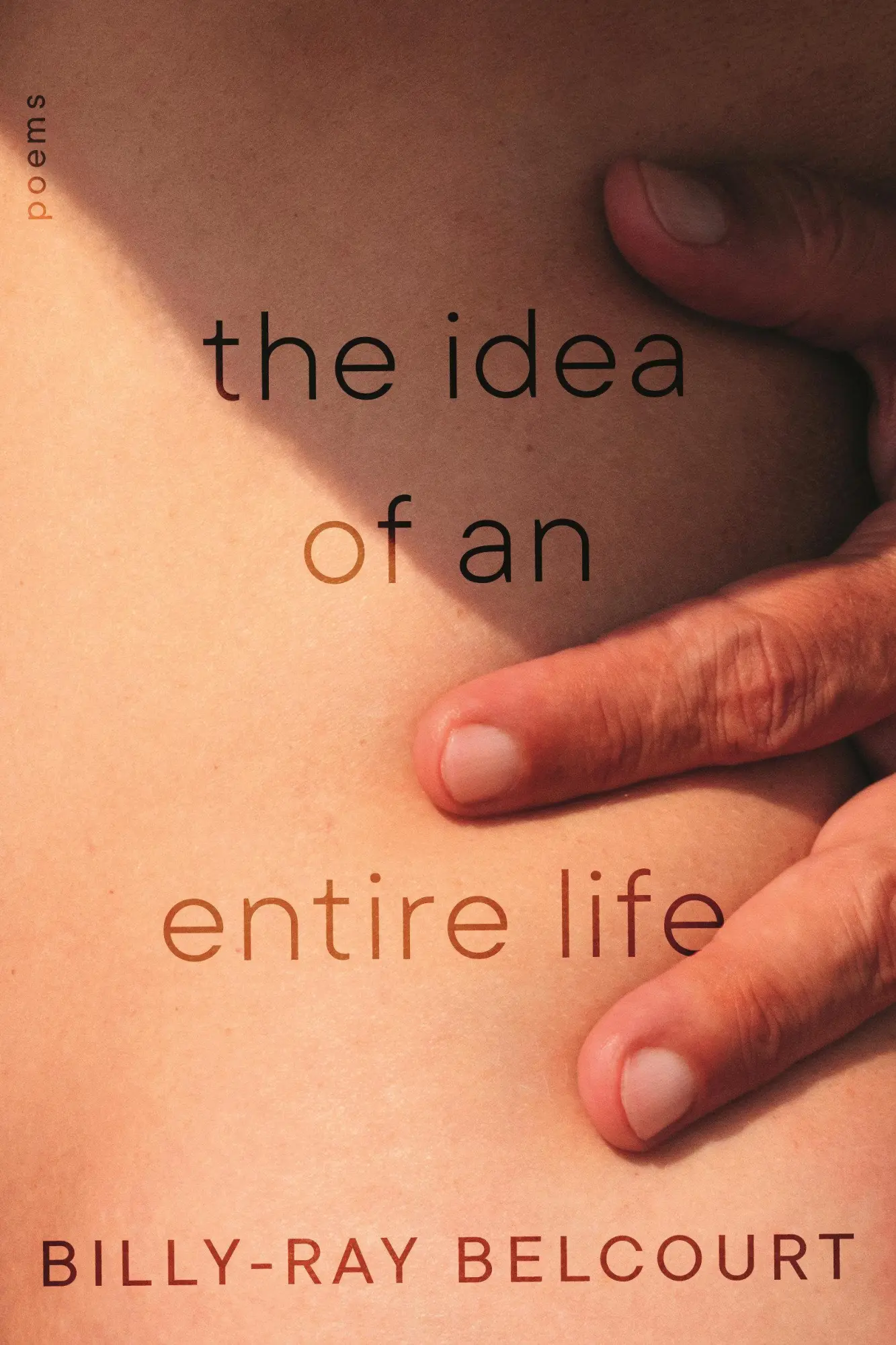 Cover: 9780807022405 | The Idea of an Entire Life | Poems | Billy-Ray Belcourt | Taschenbuch