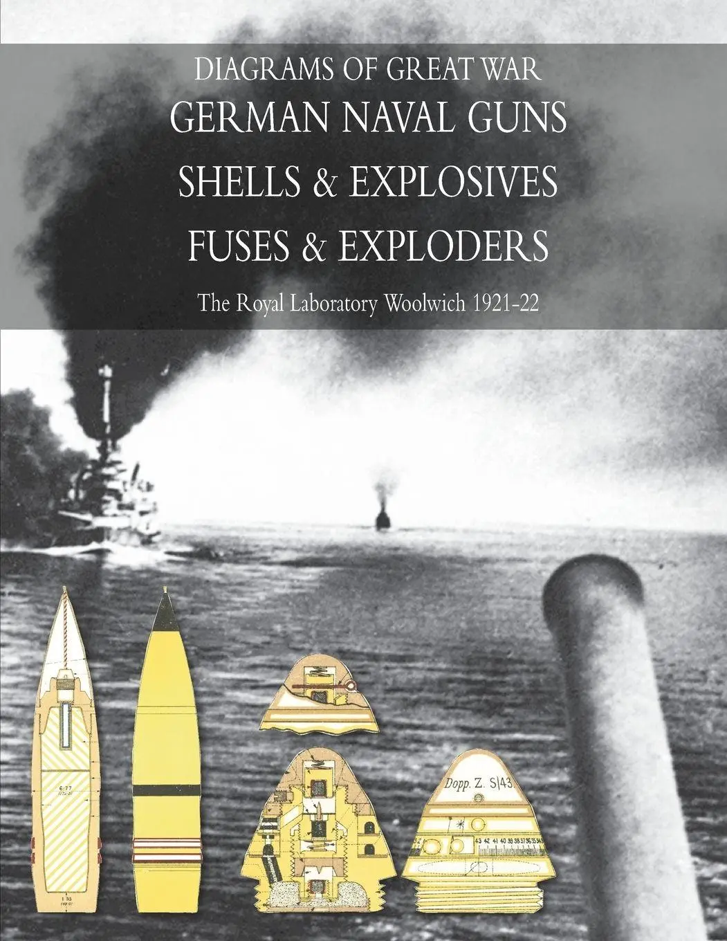 Cover: 9781783312405 | DIAGRAMS OF GREAT WAR GERMAN NAVAL GUNS - SHELLS &amp; EXPLOSIVES -...