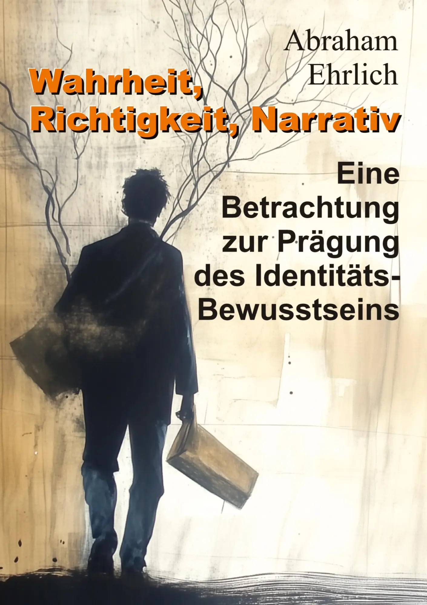 Cover: 9783384382405 | Wahrheit, Richtigkeit, Narrativ | Abraham Ehrlich | Taschenbuch | 2024