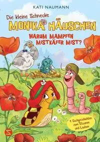 Cover: 9783505152405 | Die kleine Schnecke Monika Häuschen 7: Warum mampfen Mistkäfer Mist?