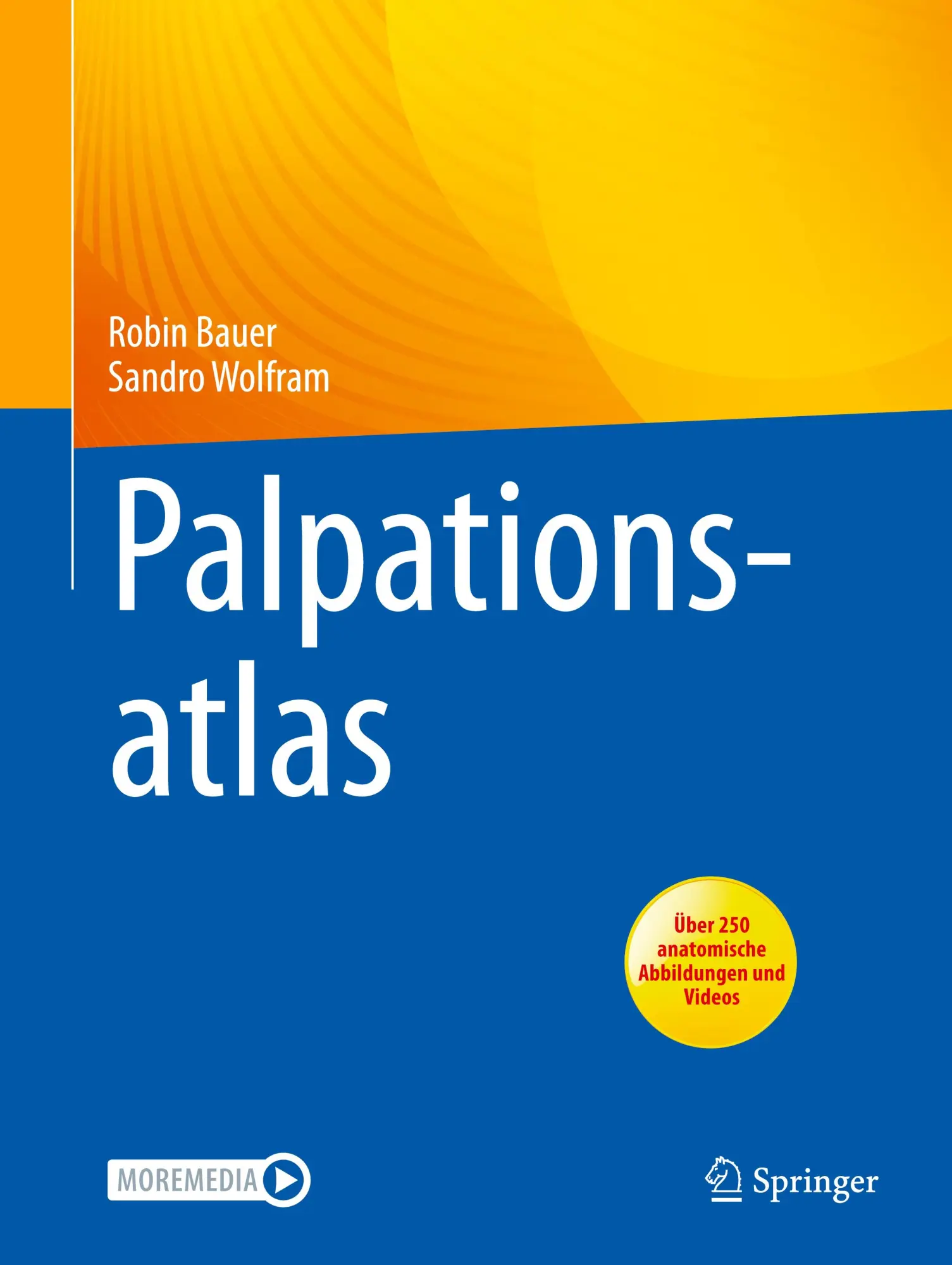 Cover: 9783662642405 | Palpationsatlas | Sandro Wolfram (u. a.) | Taschenbuch | XVII | 2022
