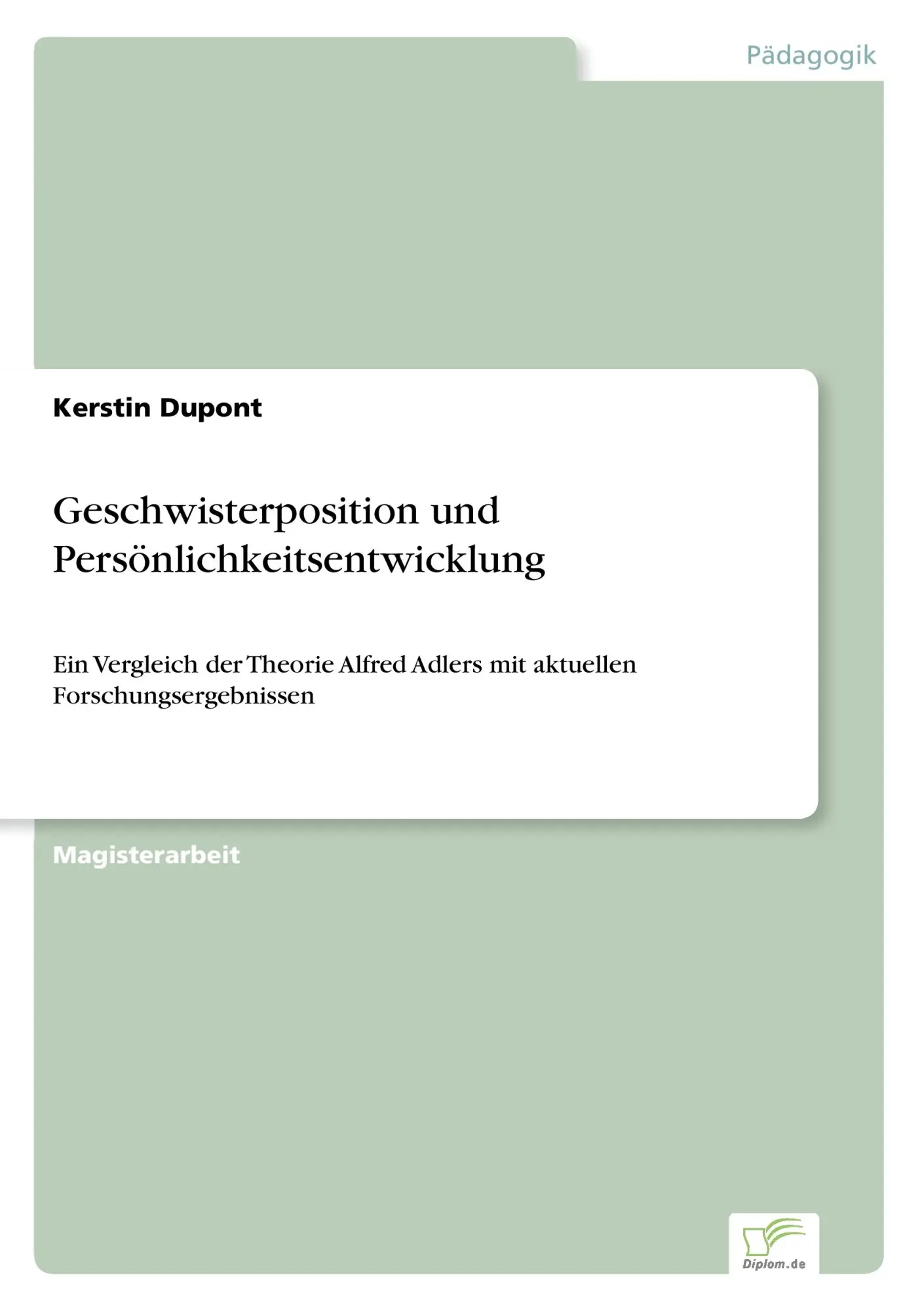 Cover: 9783838652405 | Geschwisterposition und Persönlichkeitsentwicklung | Kerstin Dupont