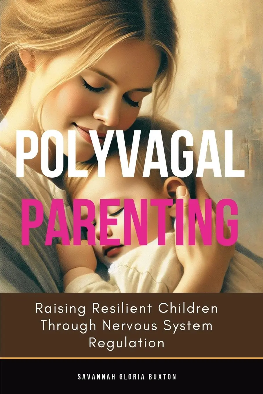 Cover: 9781763742505 | Polyvagal Parenting | Savannah Gloria Buxton | Taschenbuch | Englisch